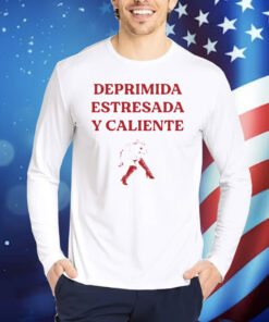Deprimida estresada y caliente Shirt
