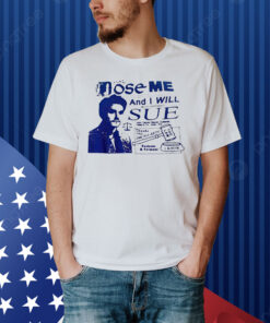 Does me and I will most certainly sure Shirt