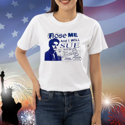 Does me and I will most certainly sure Shirt