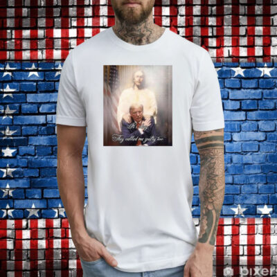 Donald Trump Jesus It’s Okay They Called Me Guilty Too Shirt