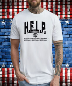 H.E.L.P. Honor Educate, Lead, Prevent. #IWillListen T-Shirt