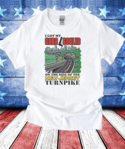 I Got My Gaba Gooled On The Side Of The New Jersey Turnpike T-Shirt