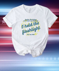I Held the Flashlight for My Dad T-Shirt