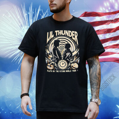 Lil Thunder faith in the future world tour Shirt