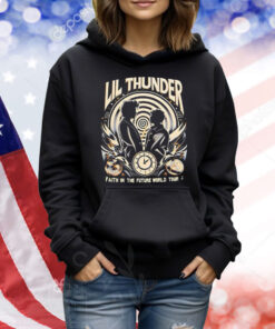 Lil Thunder faith in the future world tour Shirt