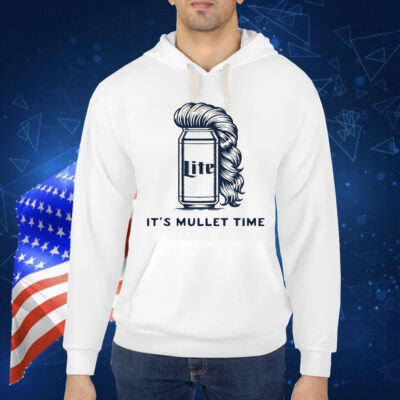 Lite it’s mullet time Shirt