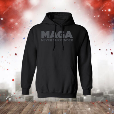MAGA Never Surrender Black Hoodie