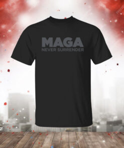 MAGA Never Surrender Black Shirt