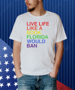 Matt Corridoni wearing pride live like a book florida would ban Shirt