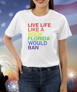 Matt Corridoni wearing pride live like a book florida would ban Shirt