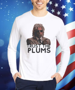 Official Trust The Plums Paint Shirt