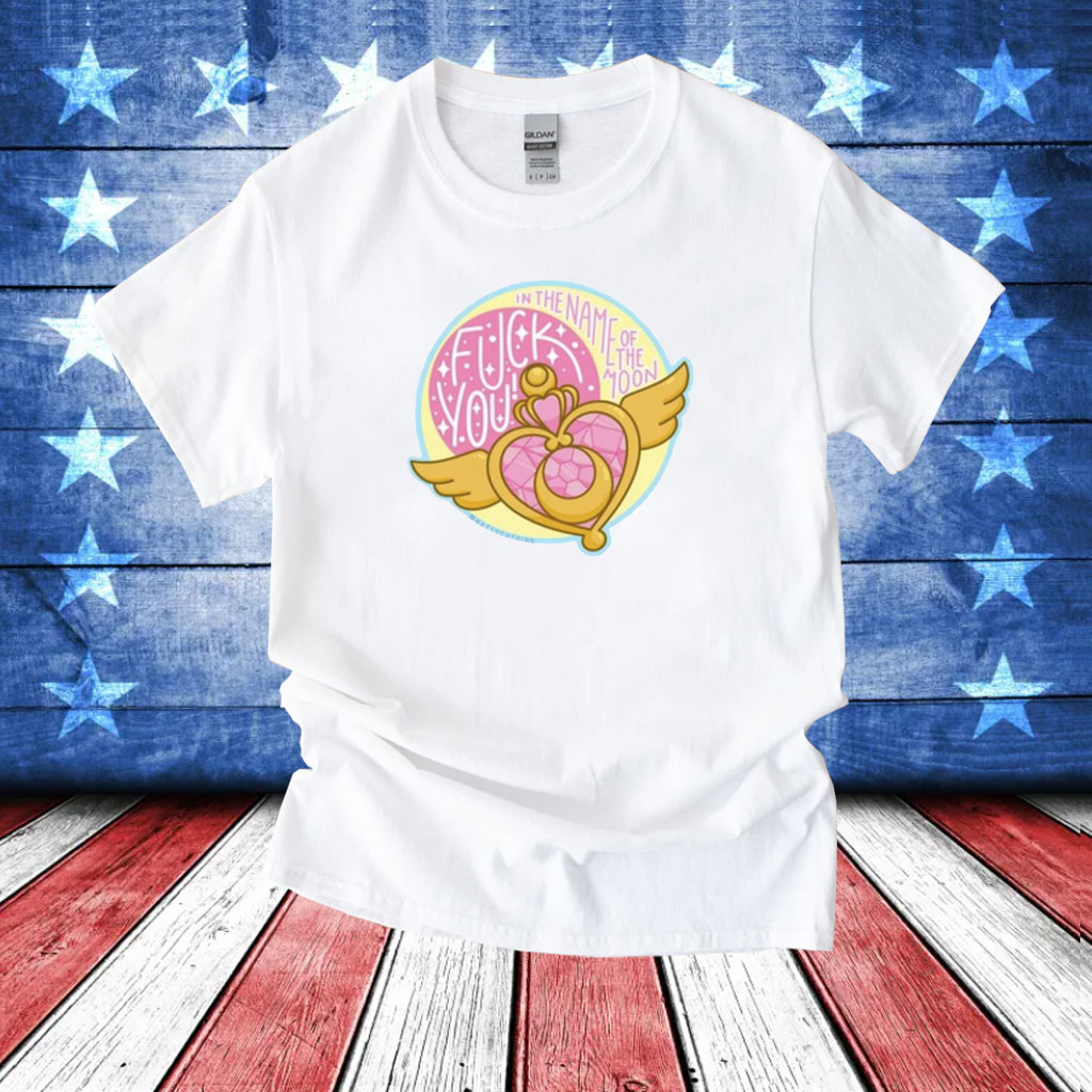 Natty Hoffman In The Name Of The Moon Fuck You T-Shirt Natty Hoffman In The Name Of The Moon Fuck You Shirt