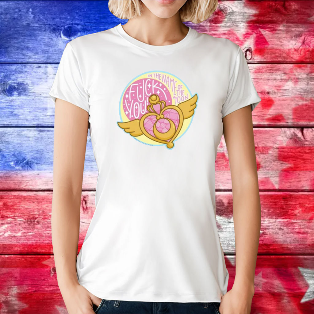 Natty Hoffman In The Name Of The Moon Fuck You T-Shirt Natty Hoffman In The Name Of The Moon Fuck You Shirt