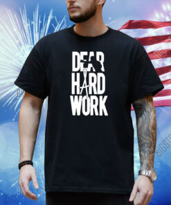 Official Alexa Grasso Dear Hard Work Shirt