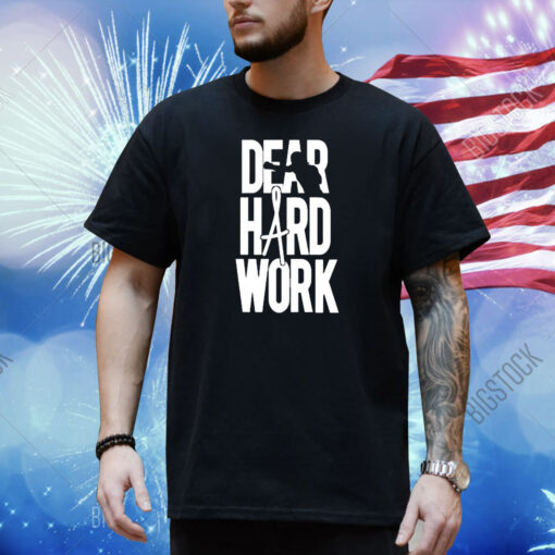 Official Alexa Grasso Dear Hard Work Shirt