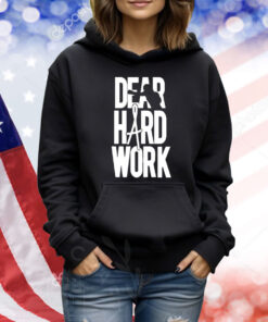 Official Alexa Grasso Dear Hard Work Shirt