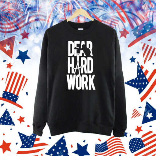 Official Alexa Grasso Dear Hard Work Shirt