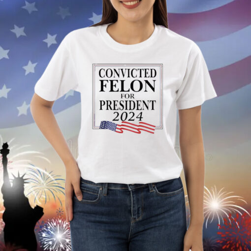 Official Convicted Felon For President 2024 USA Flag Shirt