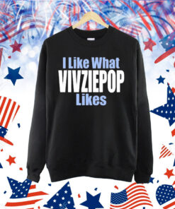 Official I Like What Vivziepop Likes Shirt