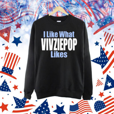 Official I Like What Vivziepop Likes Shirt