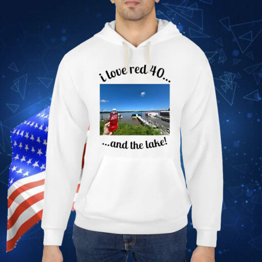 Official I Love Red 40 And The Lake Shirt