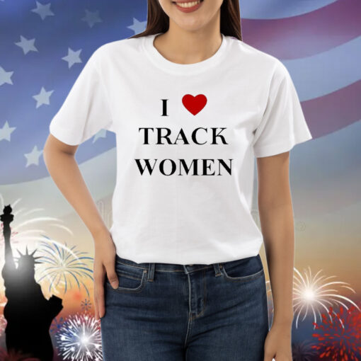 Official I Love Track Women Shirt