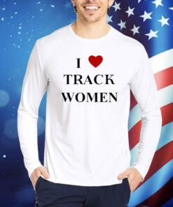 Official I Love Track Women Shirt