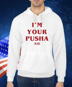 Official I’m Your Pusha Shirt