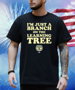 Official I'm Just a Branch on the Learning Tree AEW Chris Jericho Shirt