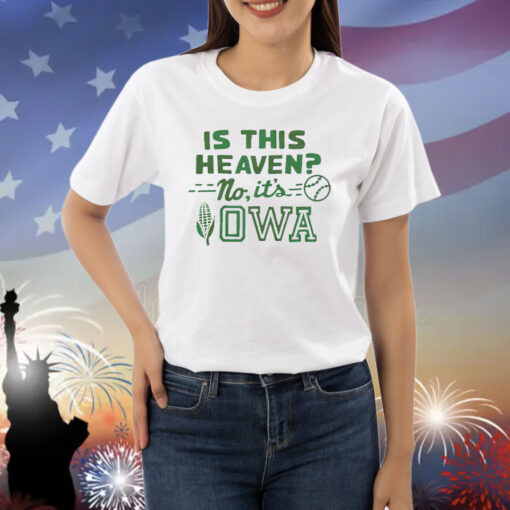 Official Is This Heaven No It’s Iowa Shirt