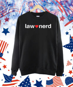 Official Law Nerd Love Shirt