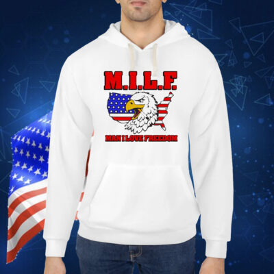  Official Milf Eagle Man I Love Freedom Shirt