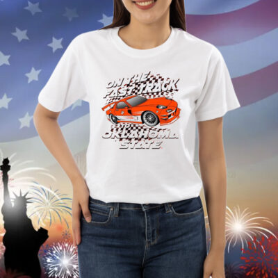 Official NCAA On the fast track to Oklahoma State Cowboys Shirt