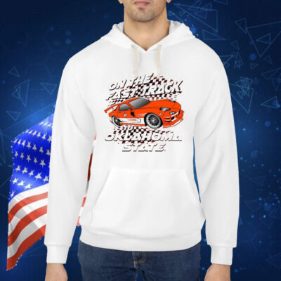 Official NCAA On the fast track to Oklahoma State Cowboys Shirt