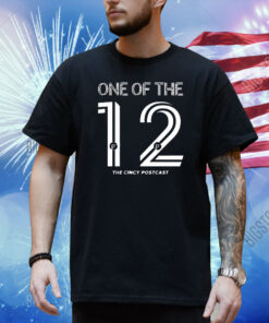 Official One Of The 12Th Cincy Podcast 2024 Shirt