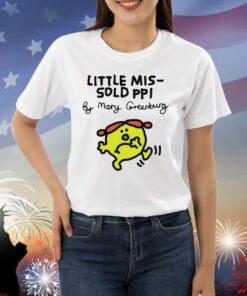 Official Painting Little Mis-Sold Ppi By Mary Greenburg Shirt