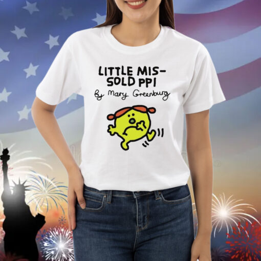 Official Painting Little Mis-Sold Ppi By Mary Greenburg Shirt