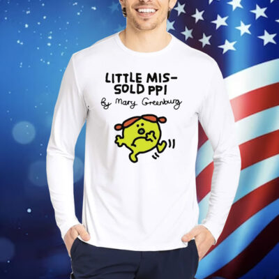 Official Painting Little Mis-Sold Ppi By Mary Greenburg Shirt