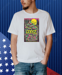 Official Poster Goose June 7-8 2024 Greenwood Village CO Shirt