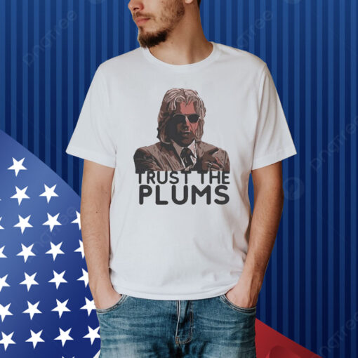 Official Trust The Plums Paint Shirt