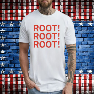 Root! Root! Root T-Shirt