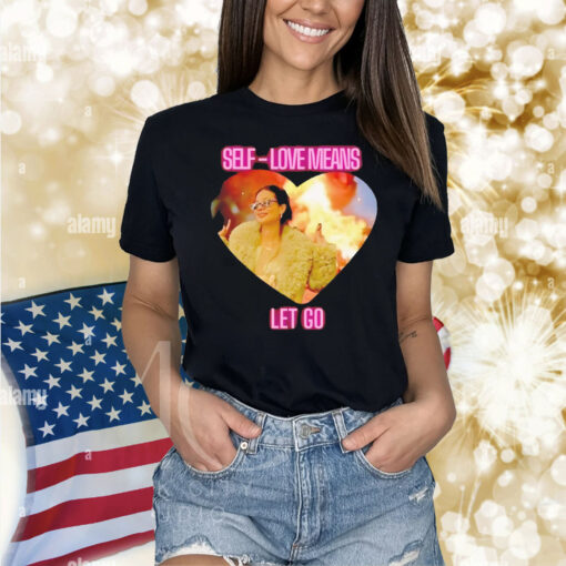 Self love means let go Shirt