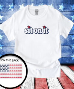 Sit On It Flag T-Shirt