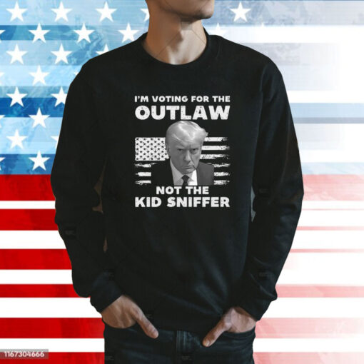 Trump 2024 I’m Voting For The Outlaw Not The Kid Sniffer Shirt