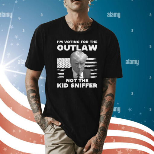 Trump 2024 I’m Voting For The Outlaw Not The Kid Sniffer Shirt