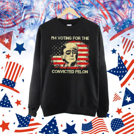 Trump I’m voting for the convicted felon USA flag Shirt