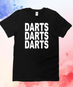 Wearing Darts Darts Darts Shirts