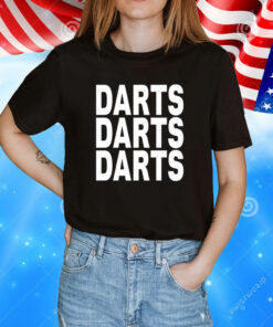 Wearing Darts Darts Darts TShirt