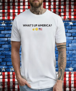 What's Up America T-Shirt