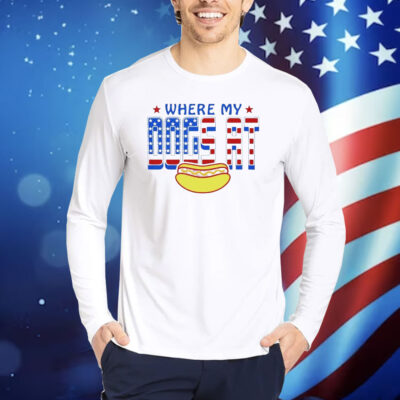 Where my dogs at USA flag Shirt